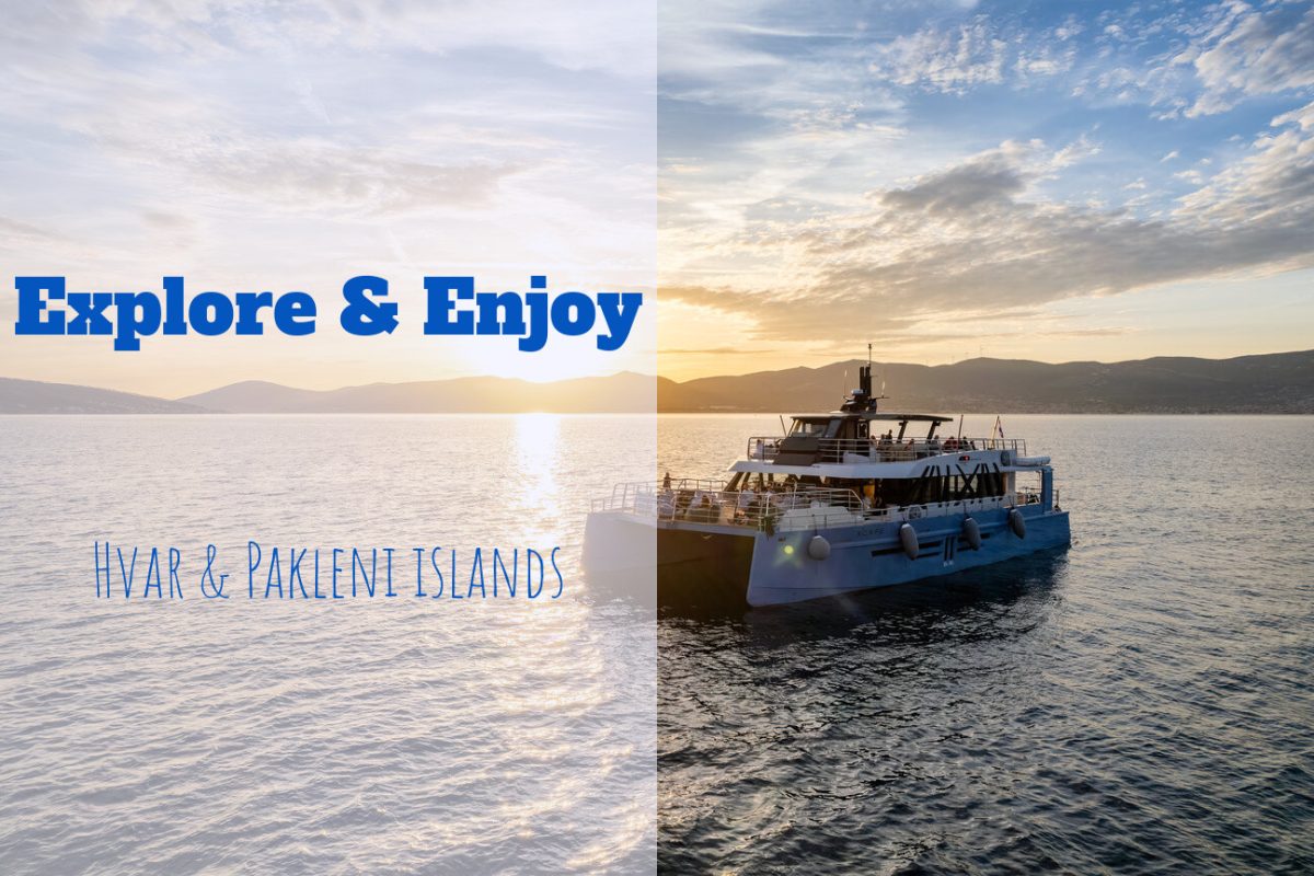 Explore & Enjoy Hvar & Pakleni islands