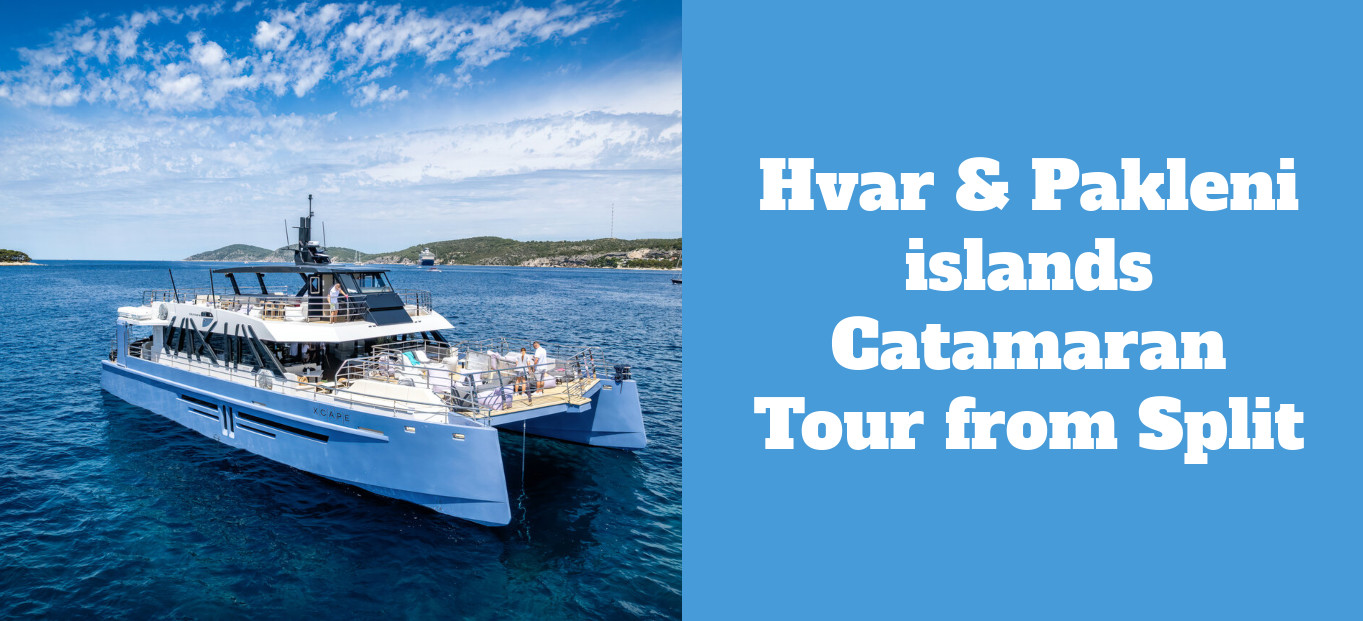 Hvar & Pakleni islands Catamaran Tour from Split
